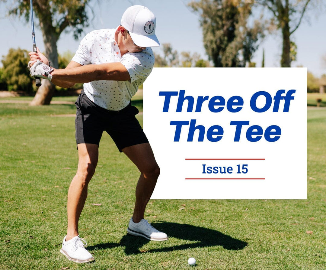 Three Off the Tee Issue 15